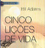 Cinco lições de vida