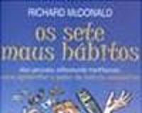 Os Sete Maus Hábitos de Richard McDonald