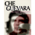 Che Guevara - do mito ao homem de Miguel Benasayag