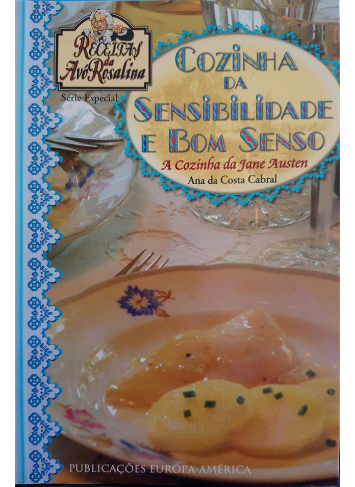 Cozinha da sensibilidade e do bom senso de  Ana da Costa Cabral