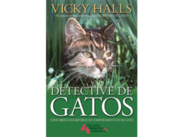 Detective de Gatos – À Descoberta dos Mistérios do Comportamento