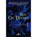 Nós, os Deuses de Bernard Werber