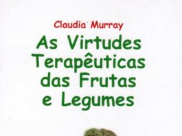 As Virtudes Terapêuticas dos Frutos e dos Legumes