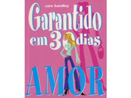 Garantindo em 30 dias - Amor: Como encontrar o parceiro certo em apenas um mês