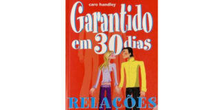 Garantindo em 30 dias - Relações: Como manter o seu amor vivo em apenas um mês