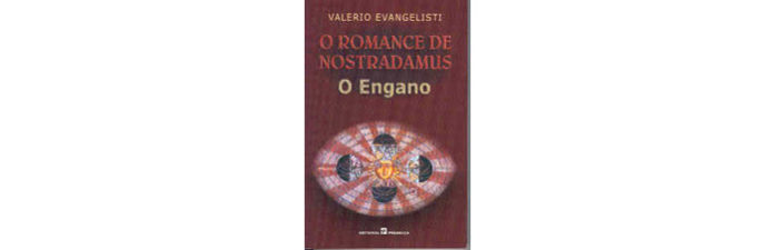 O Romance de Nostradamus – O Engano