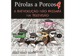 Pérolas a Porcos 4 – A Ratvolução Não Passará na Televisão