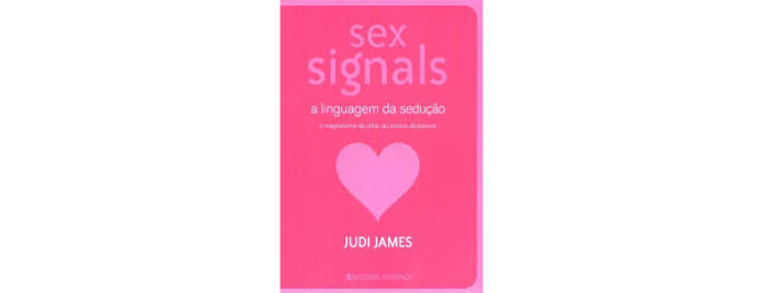 Sex Signals – A Linguagem da Sedução