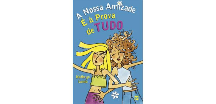 A nossa amizade é à prova de tudo de Kathryn Lamb