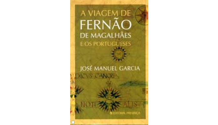 A viagem de Fernão de Magalhães e os portugueses de José Manuel Garcia