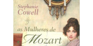 As mulheres de Mozart de Stephanie Cowell
