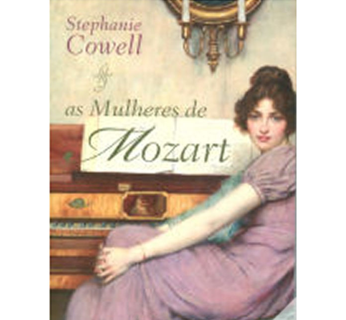 As mulheres de Mozart de Stephanie Cowell