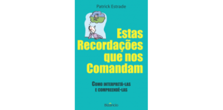 Estas recordações que nos comandam de Patrick Estrade