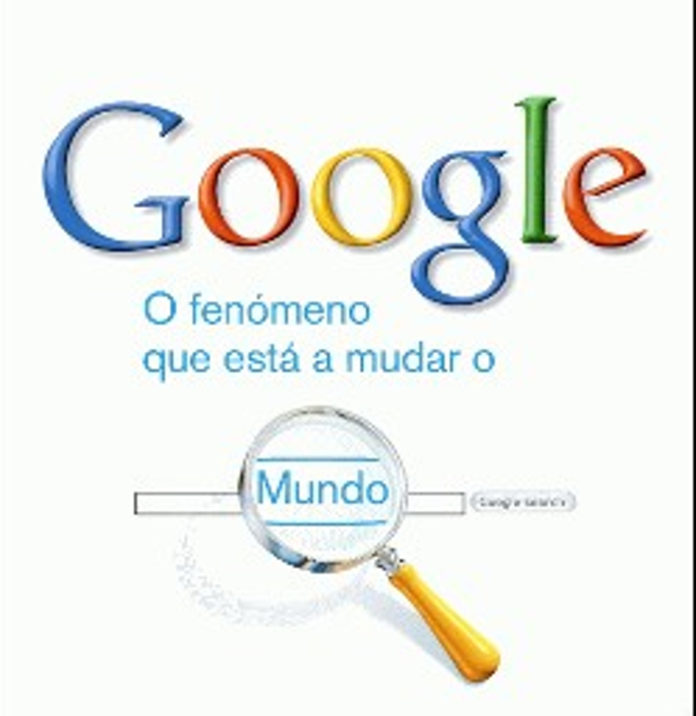 GOOGLE - O fenómeno que está a mudar o Mundo