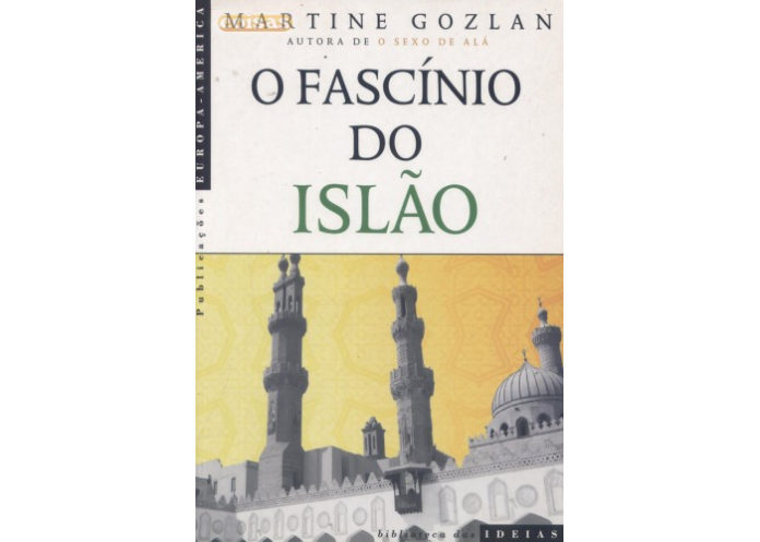 O Fascínio do Islão de Martine Gozlan