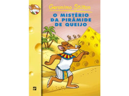 O mistério da pirâmide de queijo de Geronimo Stilton