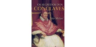 Os segredos do Conclave de Atto Melani