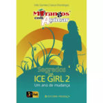 Segredos da Ice girl 2 - Um ano de mudança