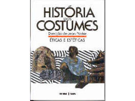 História dos Costumes – Éticas e Estéticas
