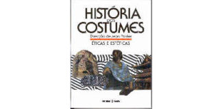 História dos Costumes – Éticas e Estéticas