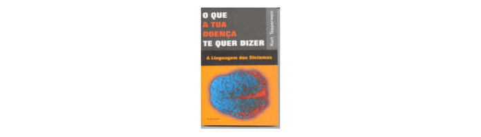 O Que a Tua Doença te Quer Dizer