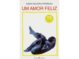Um amor feliz de David Mourão-Ferreira