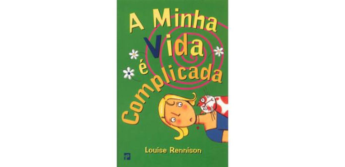 A minha vida é complicada de Louise Rennison