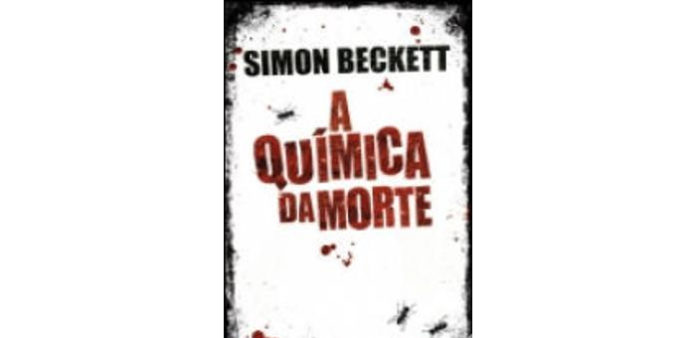 A química da morte de Simon Beckett