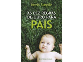 As dez regras de ouro para pais de Kevin Steede