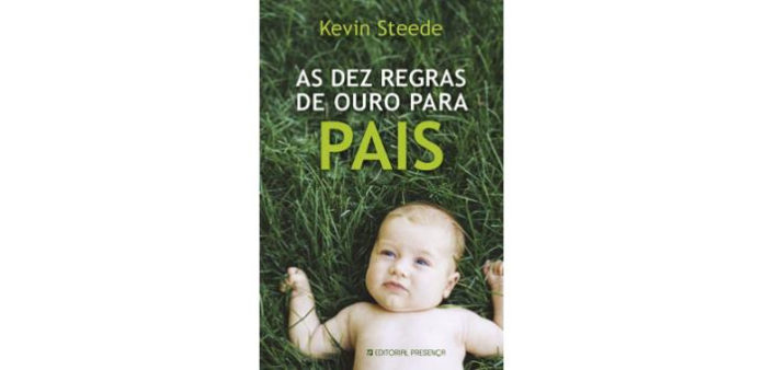 As dez regras de ouro para pais de Kevin Steede