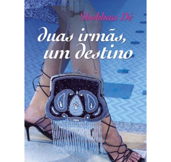 Duas irmãs, um destino de Shobhaa Dé