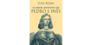 O amor infinito de Pedro e Inês de Luís Rosa