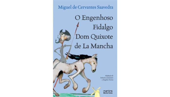 O engenhoso fidalgo Dom Quixote de la Mancha de Miguel De Cervantes