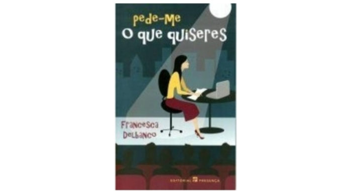 Pede-me o que quiseres de Francesca Delbanco