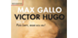 Victor Hugo - Pois bem, esse sou eu de Max Gallo