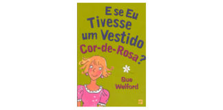 E se eu tivesse um vestido cor-de-rosa?