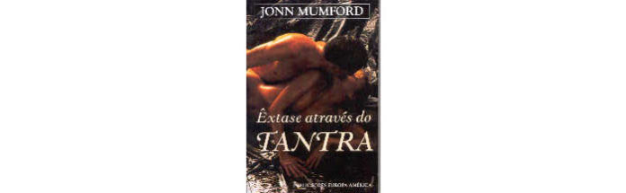 Êxtase Através do Tantra