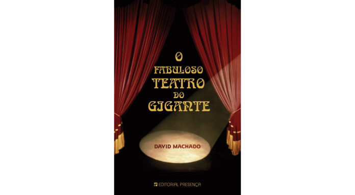 O fabuloso teatro do gigante de David Machado