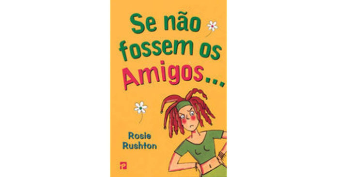 Se não fossem os amigos de Rosie Rushton