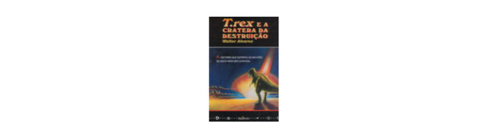 T. Rex e a Cratera da Destruição