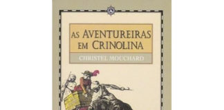 As aventureiras em Crinolina da jornalista Christel Mouchard