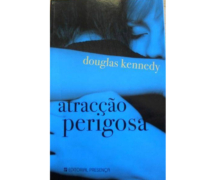 Atracção perigosa de Douglas Kennedy
