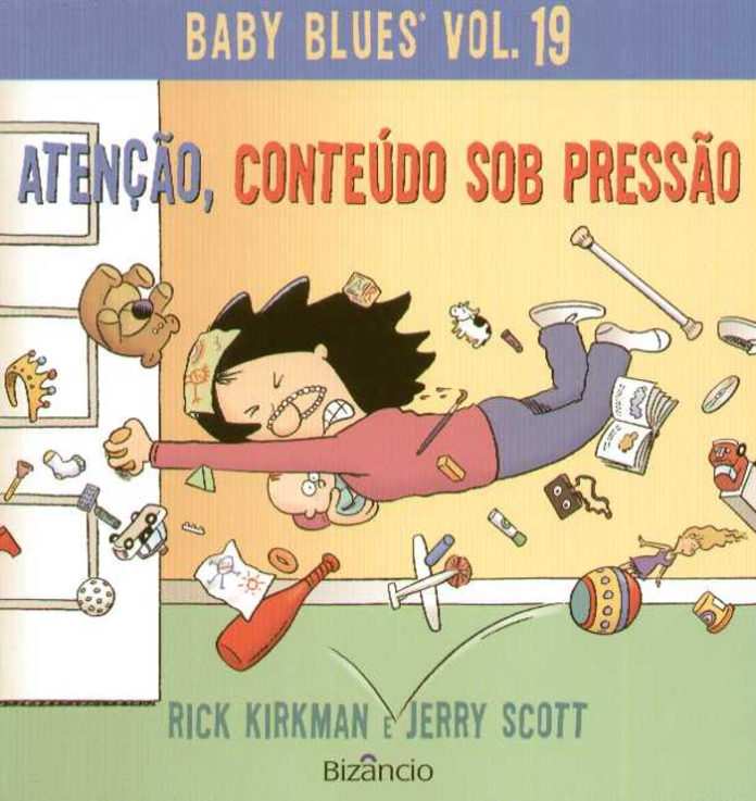 Baby Blues Atenção, conteúdo sob pressão