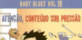 Baby Blues Atenção, conteúdo sob pressão