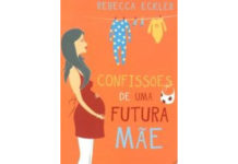 Confissões de uma futura mãe de Rebecca Eckler