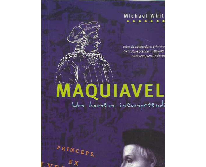 Maquiavel, o incompreendido de Michael White