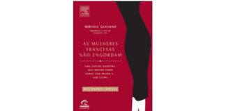 As francesas não engordam de Mireille Guiliano
