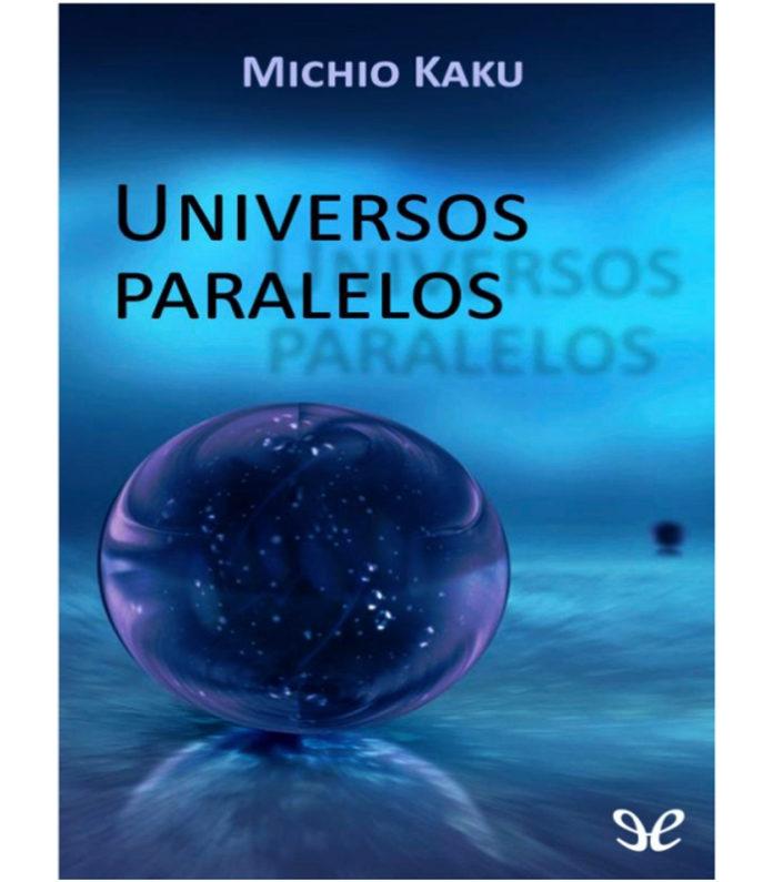 Mundos paralelos de Michio Kaku