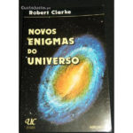 Novos enigmas do universo de Robert Clarke