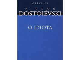 O Idiota do célebre Fiódor Dostoiévski